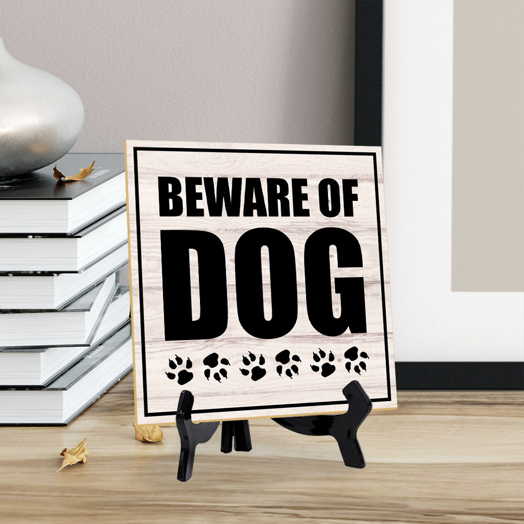 Beware Of Dog 5"x 5" Square Table Sign With Acrylic Easel | Home & Office Decor