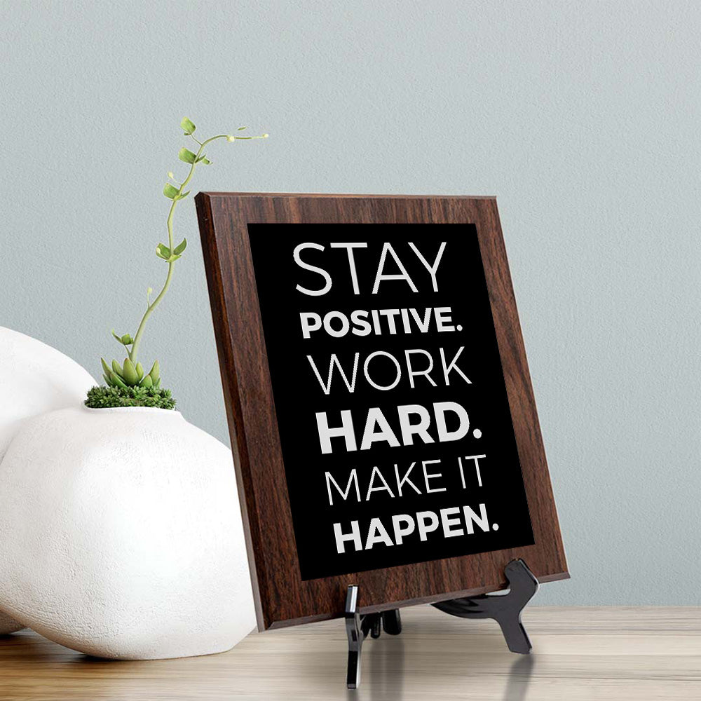 Stay Positive. Work Hard. Make It Happen. Decorative Wall Plaque | Motivational Home Decor