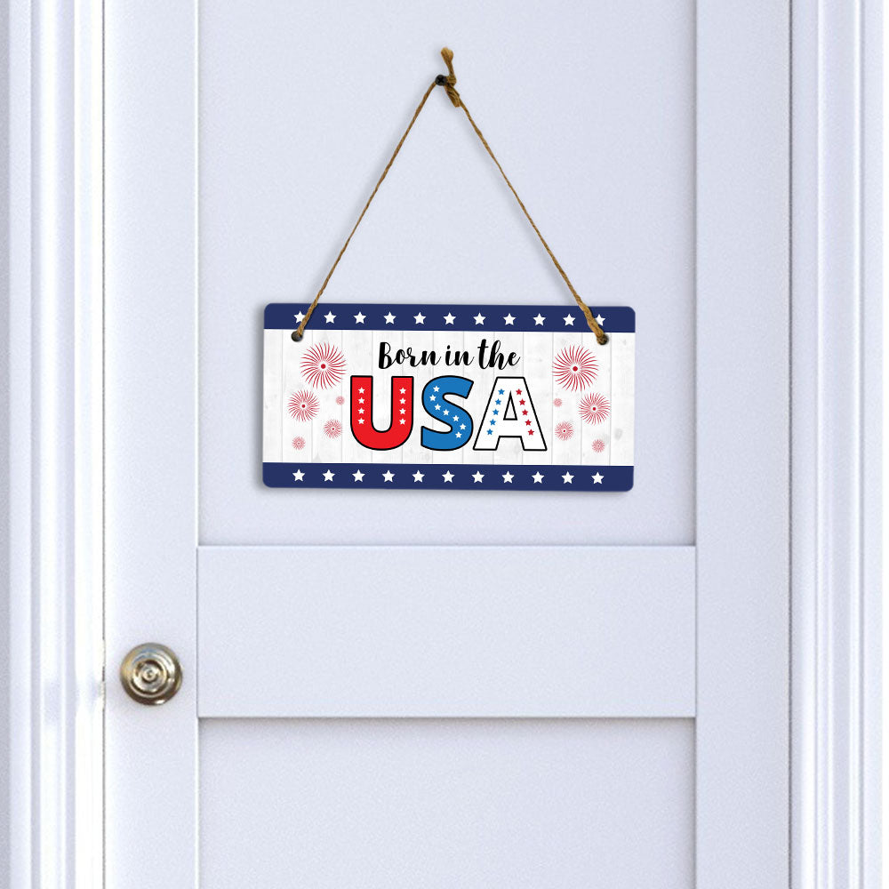 Born In The USA 5x10 Hanging Plus Wall or Door Sign | Patriotic Home & Office Decor