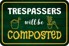 Classic Framed Plus Trespassers Will Be Composted Door or Wall Sign | Home & Garden Decor