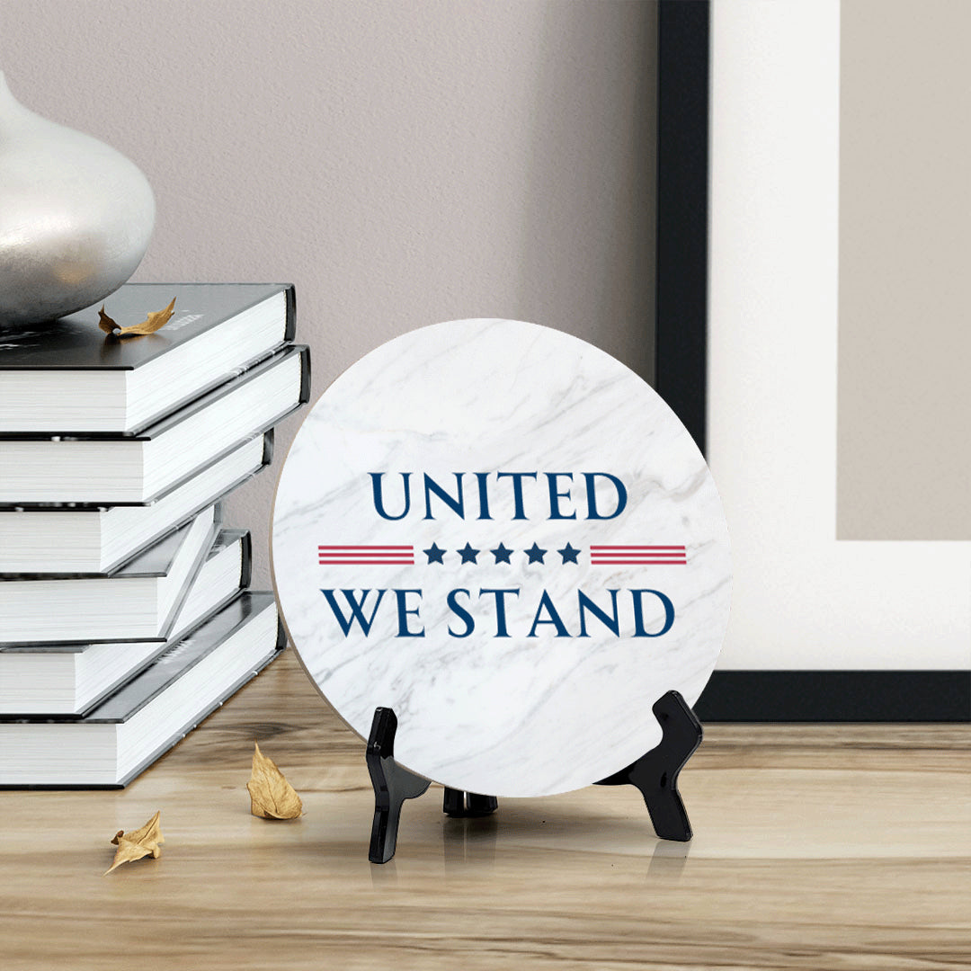 United We Stand (5 x 5“) Circle Table Sign with Acrylic Stand | American Pride Decoration