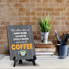 Funny Coffee Home & Office Decor Table Sign with Acrylic Stand (6x8“)