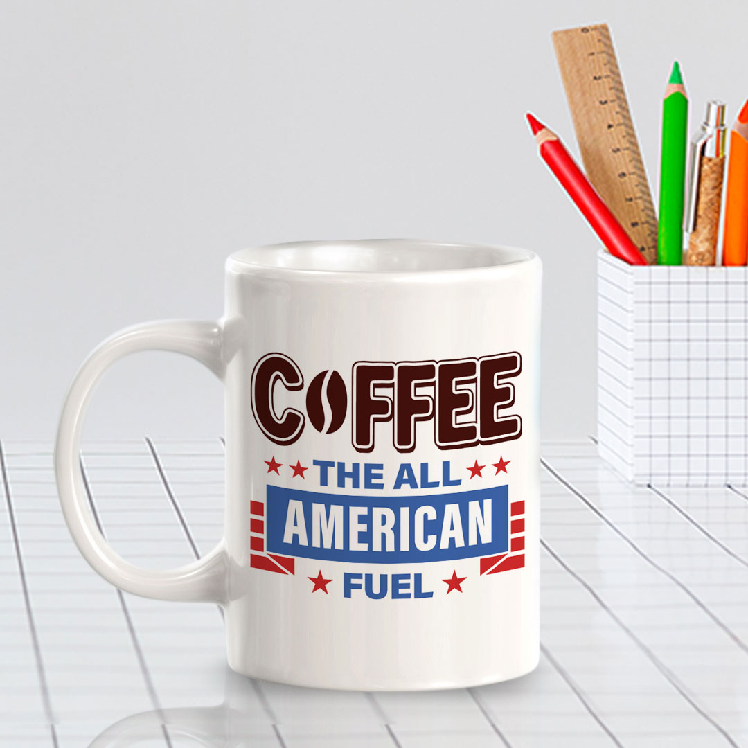 Coffee The All American Fuel 11oz Plastic or Ceramic Coffee Mug | Funny Patriotic Novelty Office Mug