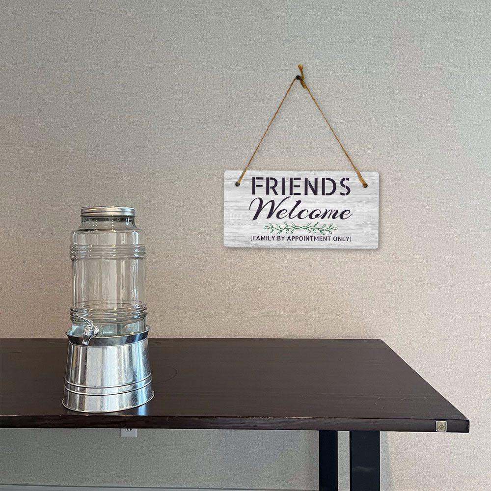 Friends Welcome Family By Appointment Only 5" x 10" Hanging Wall or Door Sign | Funny Home Décor