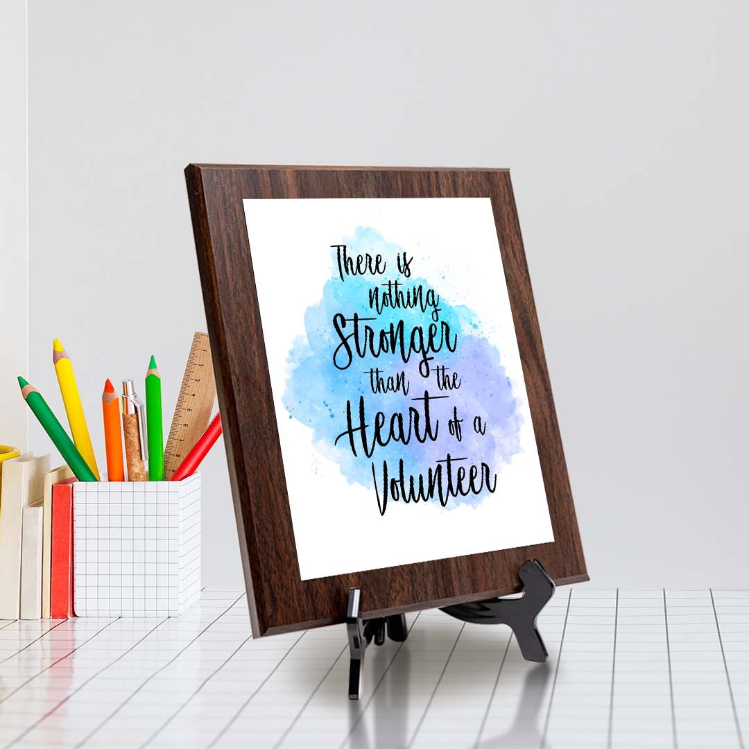 There is Nothing Stronger Than The Heart of a Volunteer Decorative Wall Plaque (Full Color)