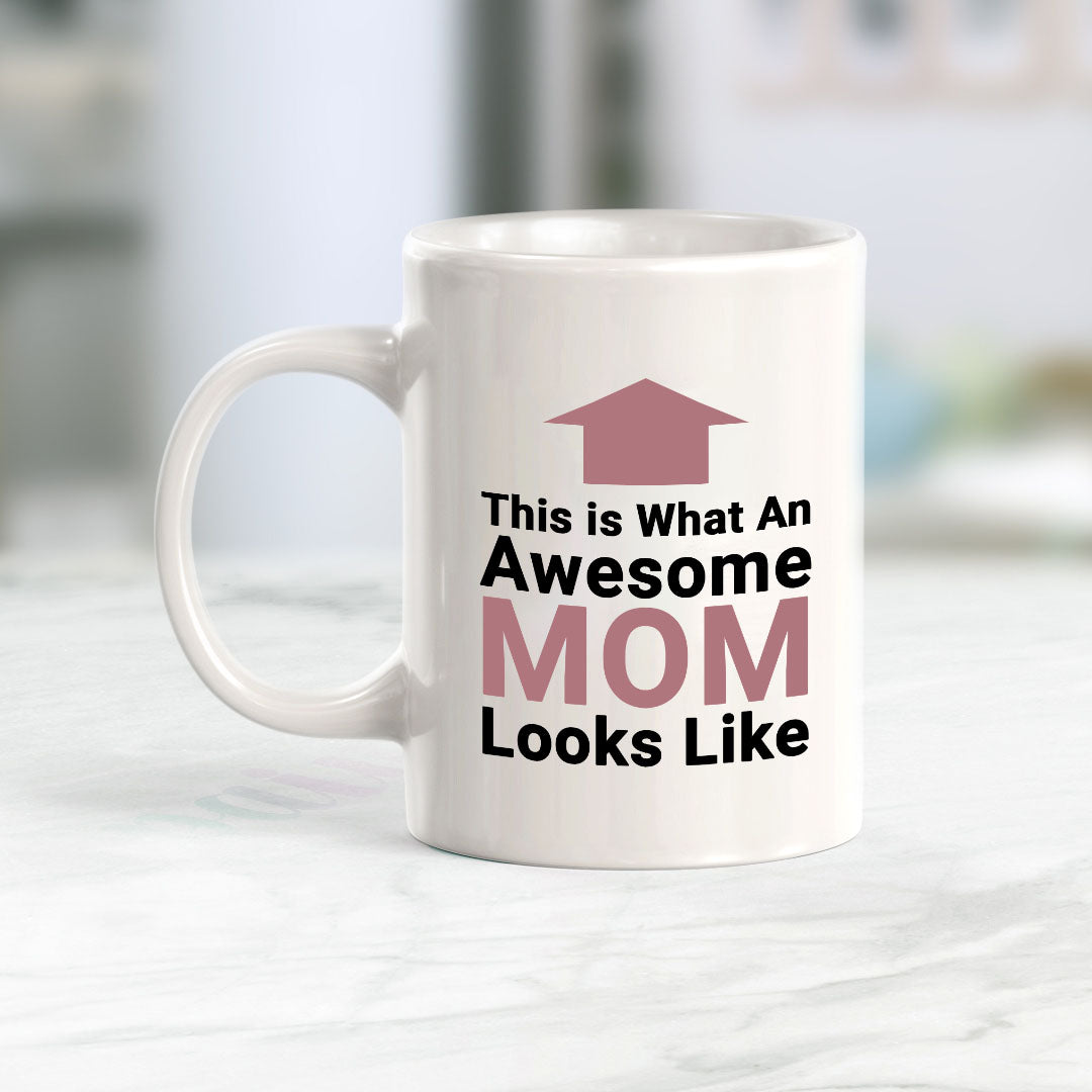 Designs ByLITA This Is What An Awesome Mom Looks Like (Up Arrow vector) 11oz Plastic/Ceramic Coffee Mug