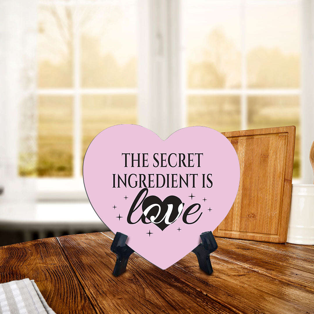 The Secret Ingredient Is Love Heart Table Sign with Acrylic Stand (6x5") | Funny Home Decor