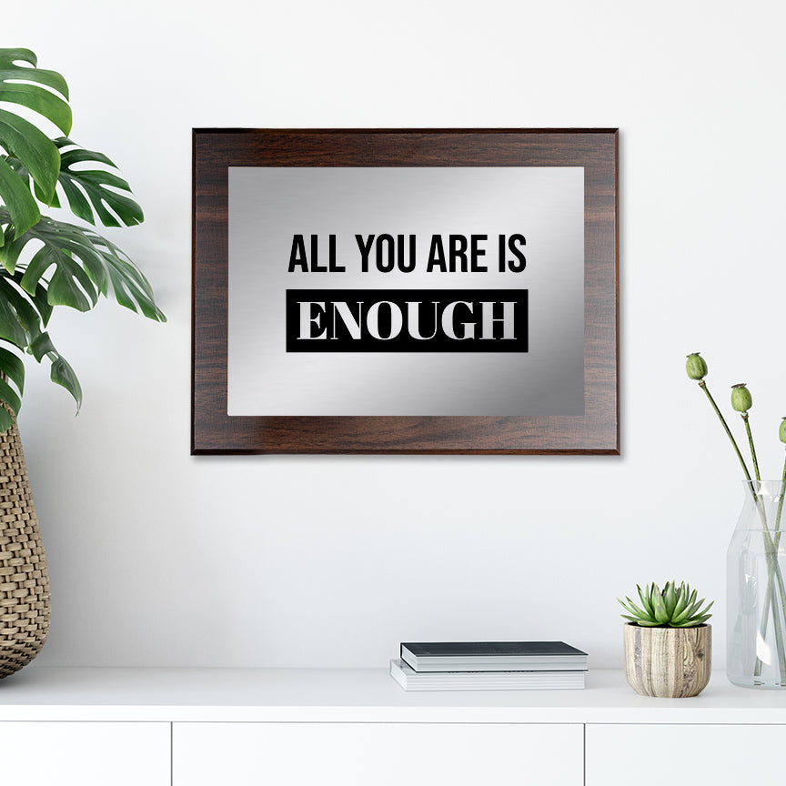 All You Are is Enough Decorative Wall Plaque | Easel Mount Option | Inspirational Affirmation Wall Art