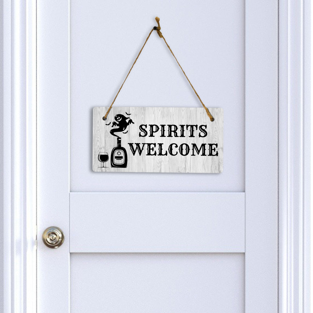 Spirits Welcome 5x10 Hanging Plus Wall or Door Sign | Funny Home Decor