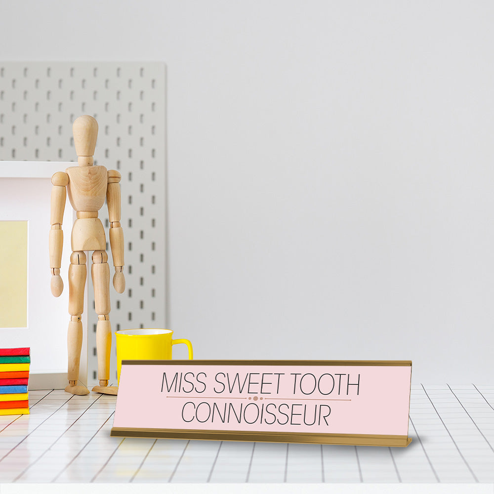 Miss Sweet Tooth Connoisseur Gold Frame Desk Sign (2x8") | Appreciation Idea For Her | Girlfriend| Workspace Decoration