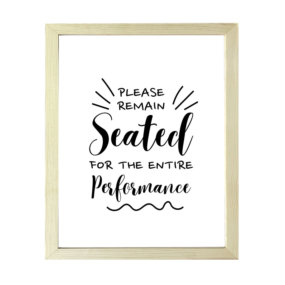 Designs ByLITA Please Remain Seated For The Entire Performance, Wall Print Art | Bathroom Décor