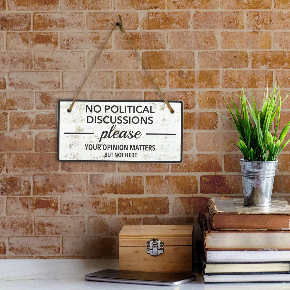 No Political Discussions Please Your Opinion Matters But Not Here 5x10 Hanging Wall or Door Sign | Decorative Household Signs for American Families