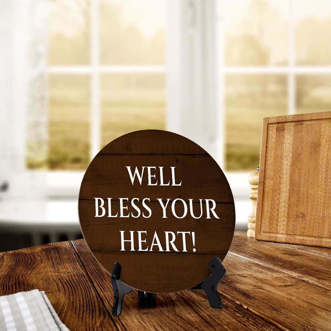 Well Bless Your Heart! Circle Table Sign with Acrylic Stand (5x5") | Funny Home Decor