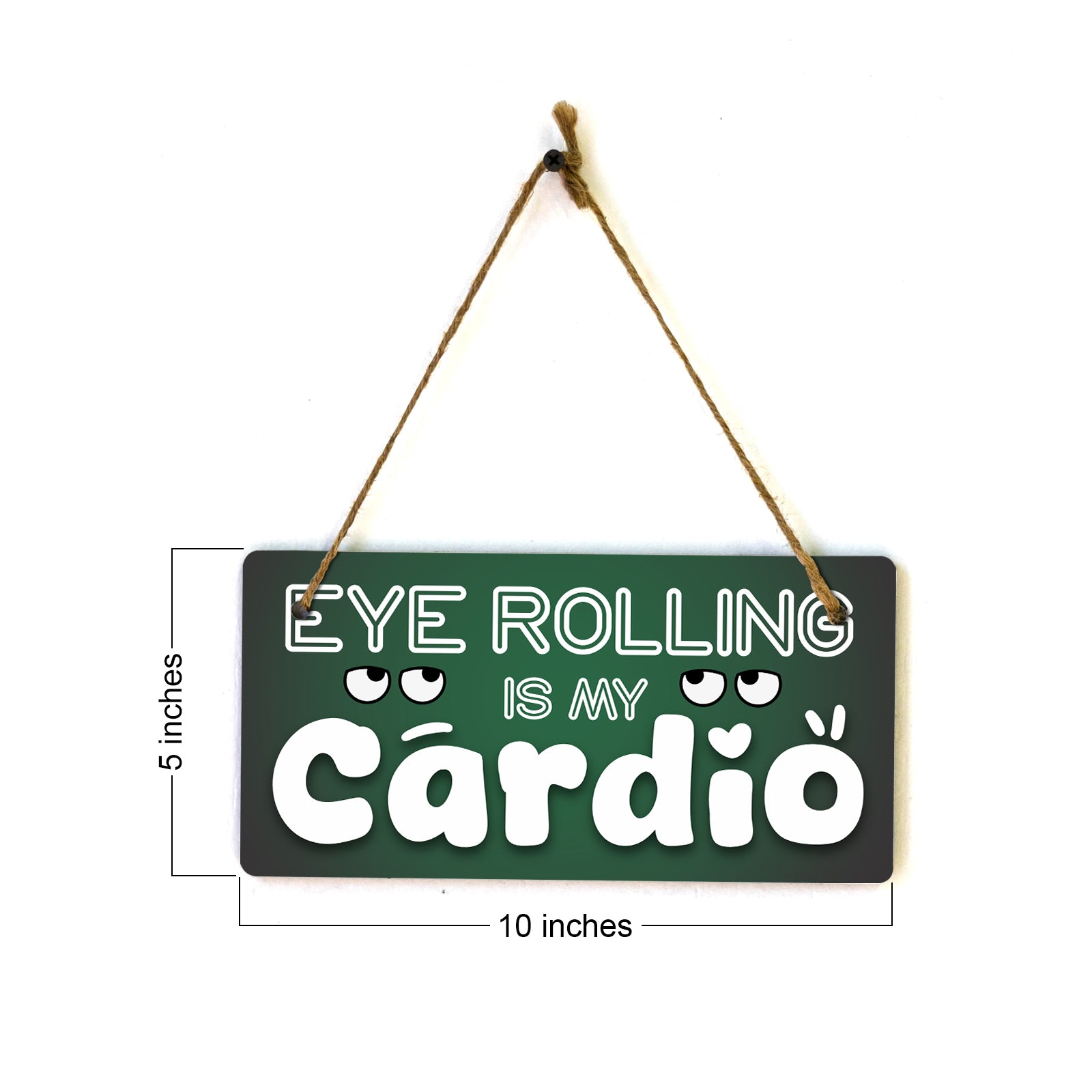 Eye Rolling Is My Cardio 5x10 Hanging Plus Wall or Door Sign | Funny Home Decor