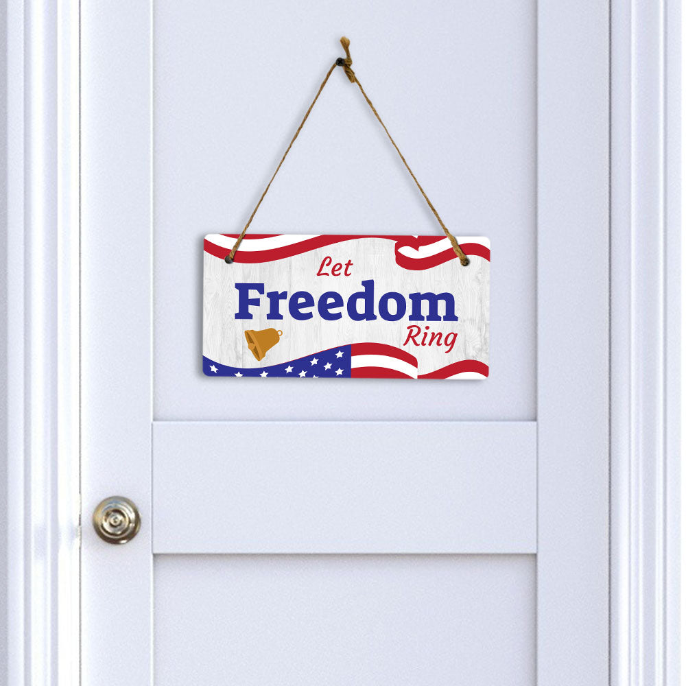 Let Freedom Ring 5x10 Hanging Plus Wall or Door Sign | American Pride