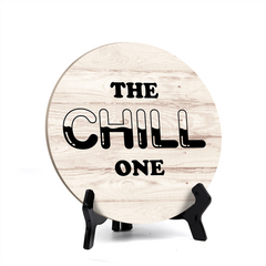 Signs ByLITA Circle Round The Chill One Table Sign (5x5")