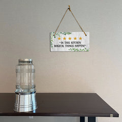 5 stars "In This kitchen Magical Things Happen!" 5x10 Hanging Plus Wall or Door Sign | Kitchen Home Décor