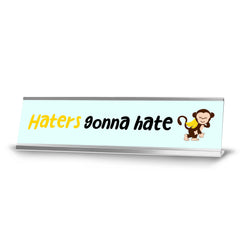 Haters Gonna Hate, Happy Monkey Silver Frame, Desk Sign (2x8")