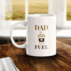 Dad Fuel 11oz Plastic or Ceramic Coffee Mug | Witty Funny Coffee Cups