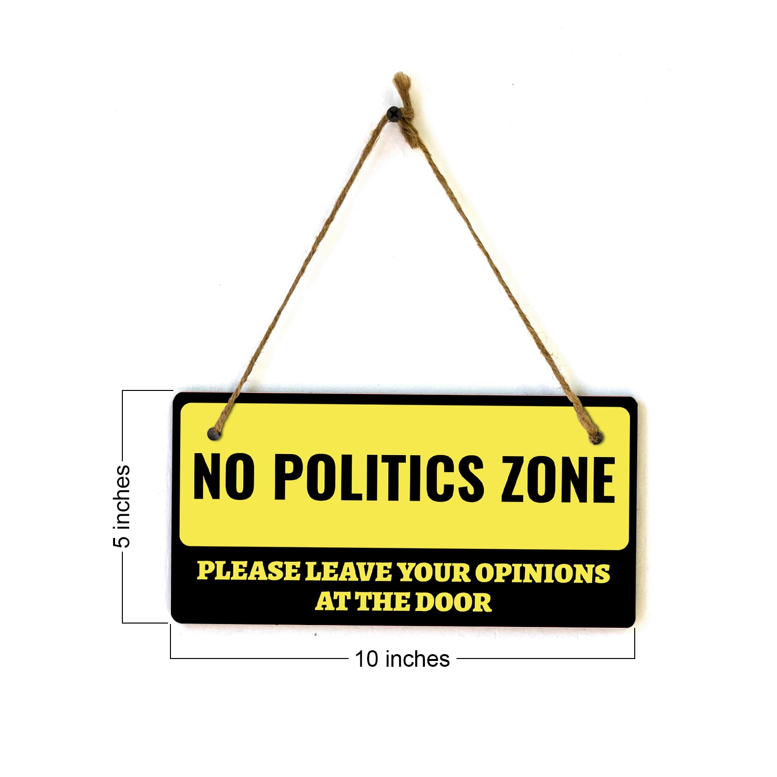 No Politics Zone Please Leave Your Opinions At The Door 5x10 Hanging Wall or Door Sign | Decorative Household Signs for American Families