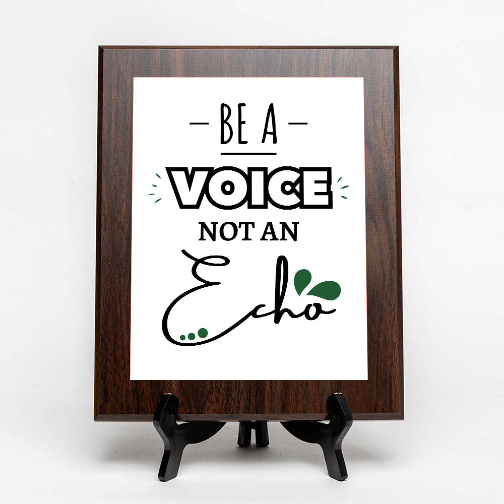 Be A Voice Not An Echo Decorative Wall Plaque | Motivational Home Decor