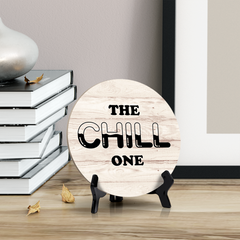 Signs ByLITA Circle Round The Chill One Table Sign (5x5")