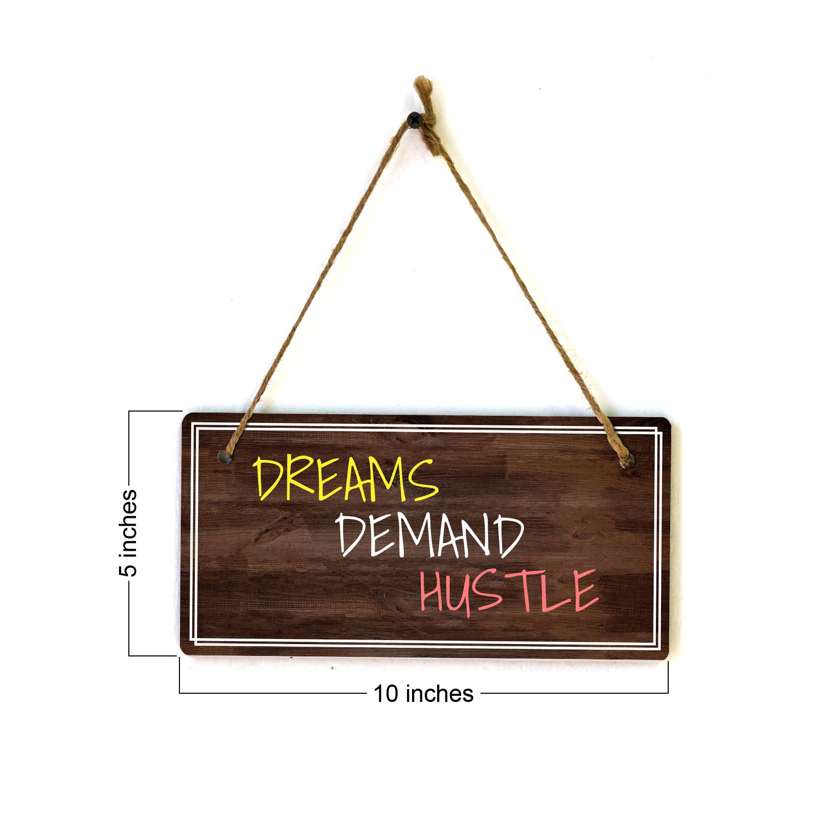 Dreams Demand Hustle 5x10 Hanging Plus Wall or Door Sign | Home Decor