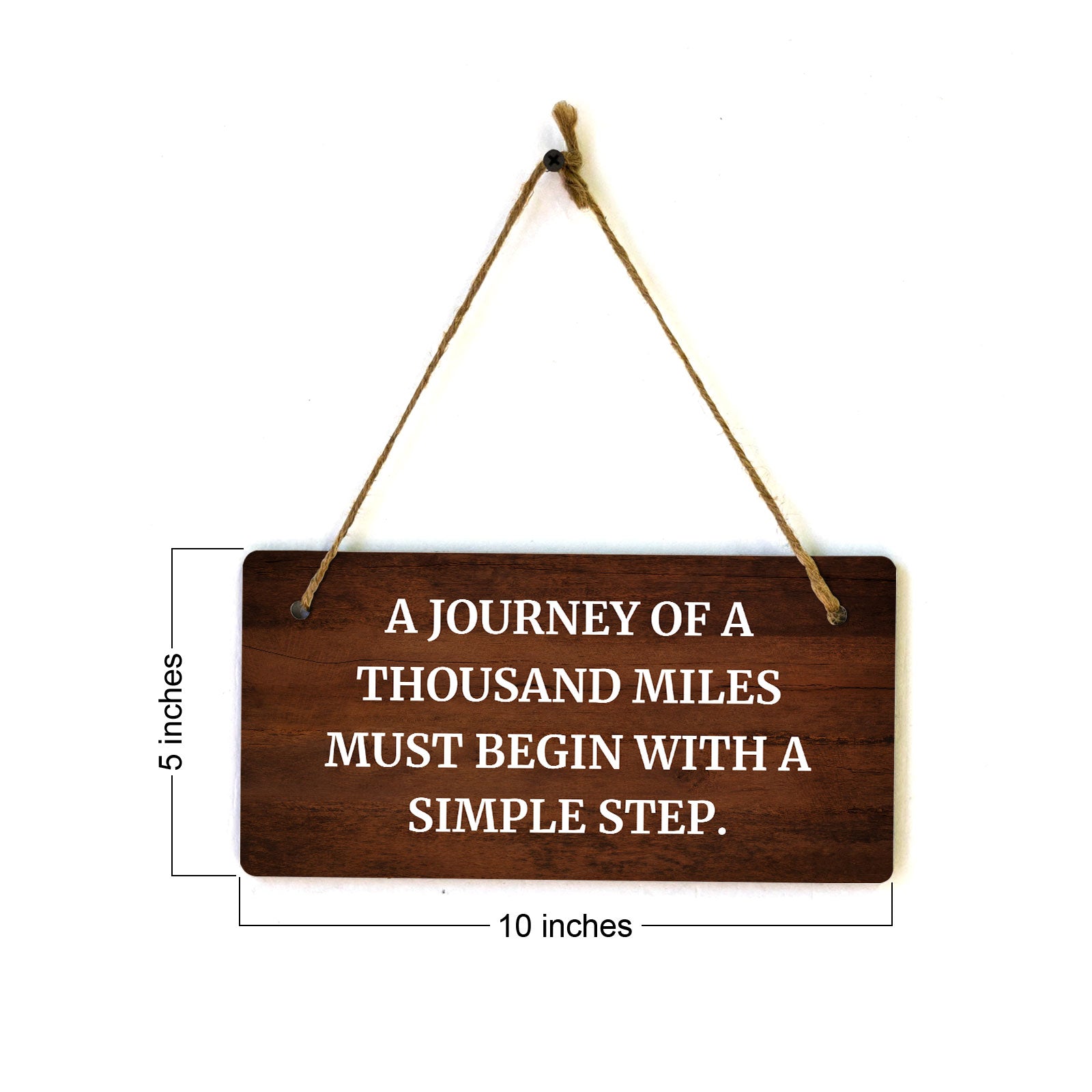 A Journey Of A Thousand Miles Must Begin With A Simple Step. 5x10 Hanging Plus Wall or Door Sign | Funny & Motivational Home Decor