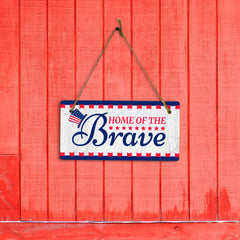 Home Of The Brave 5x10 Hanging Plus Wall or Door Sign | American Pride