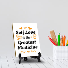 Self Love Is The Greatest Medicine Table Sign with Acrylic Stand (6x8“) | Positive Motivational Sayings