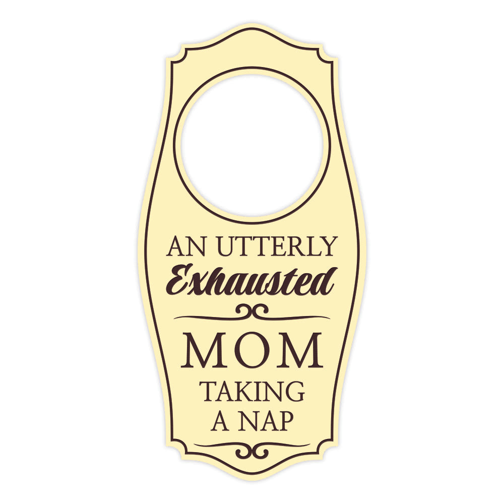 An Utterly Exhausted Mom Taking a Nap Door Hanger | House or Business Door Sign