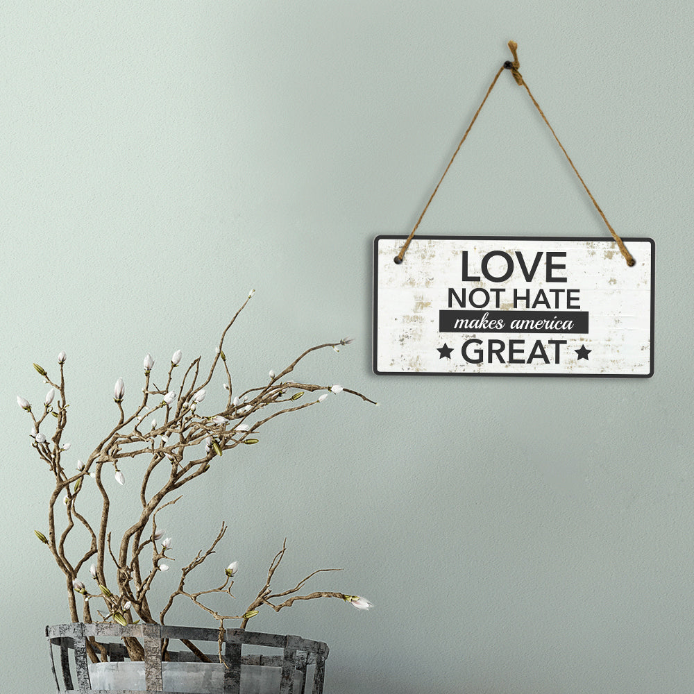 Love Not Hate Makes America Great 5x10 Hanging Wall or Door Sign | Decorative Household Signs for American Families