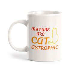 My Puns Are Cat-Astrophic 11oz Plastic or Ceramic Coffee Mug | Witty Funny Coffee Cups