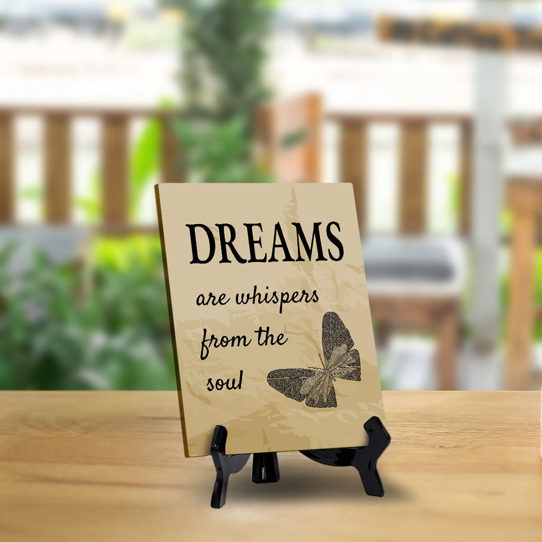 Dreams Are Whispers From The Soul Table Sign with Acrylic Stand (6x8“) | Classroom & Home Decor