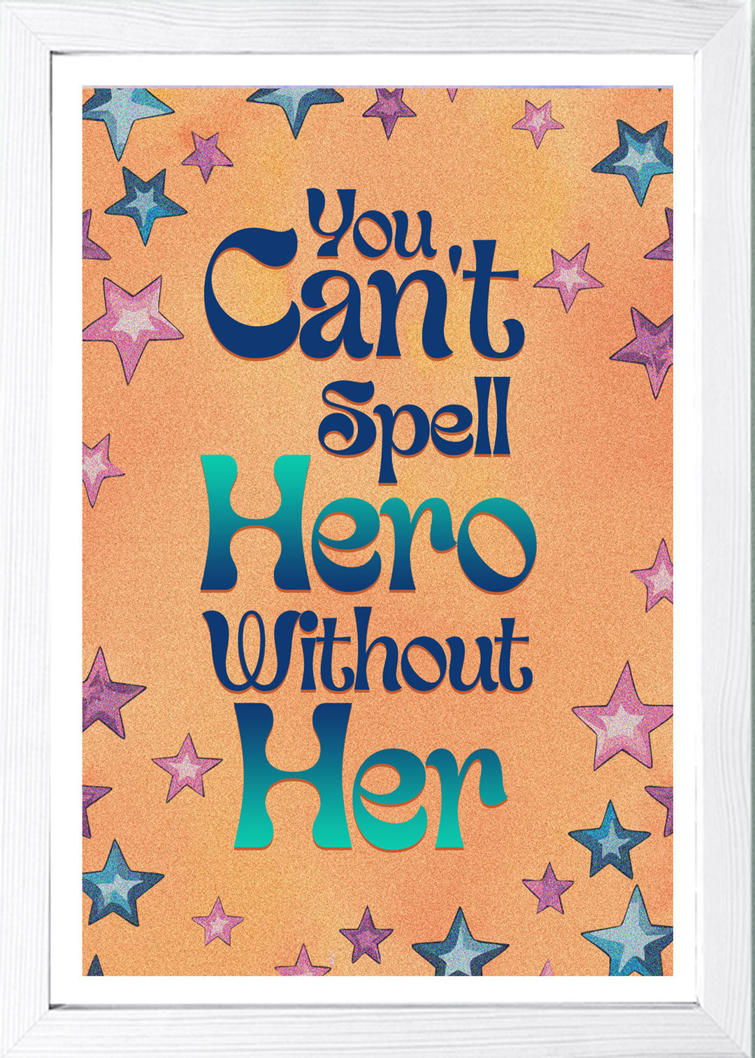 Designs ByLITA You Can't Spell Hero Without Her, Wall Print Art | Home Decor