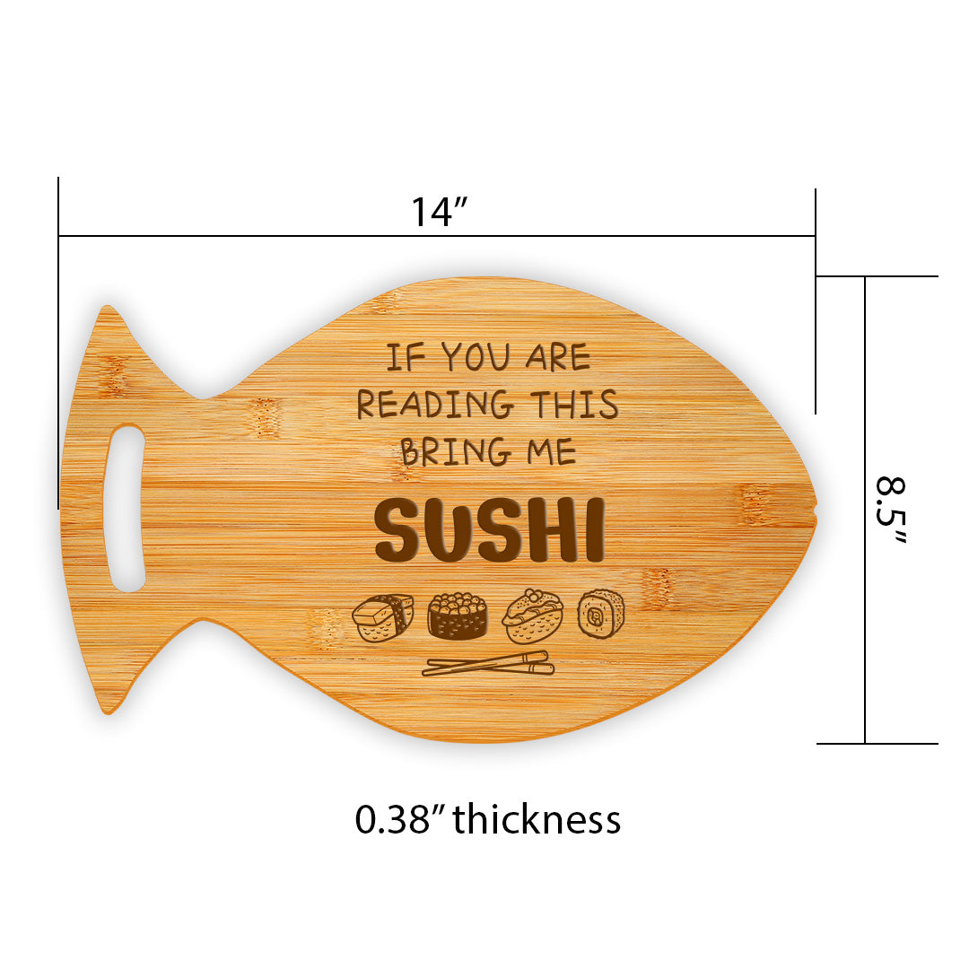 If You Are Reading This-Bring Me Sushi 14 x 8.5" Fish Shape Cutting Board | Decorative Kitchen Accessory For Sushi Lovers