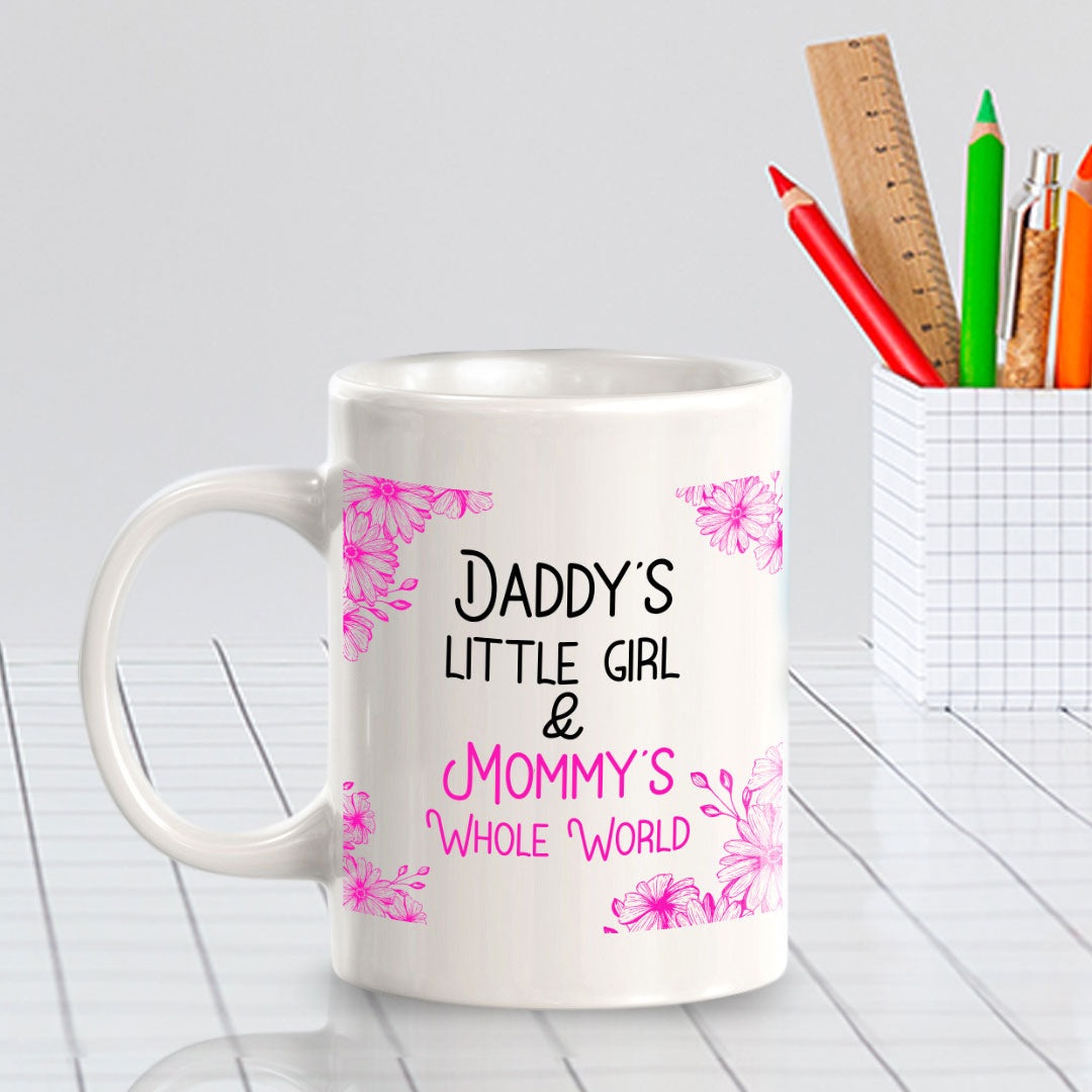 Daddy's Little Girl & Mommy's Whole World 11oz Plastic or Ceramic Coffee Mug | Home & Family Cups