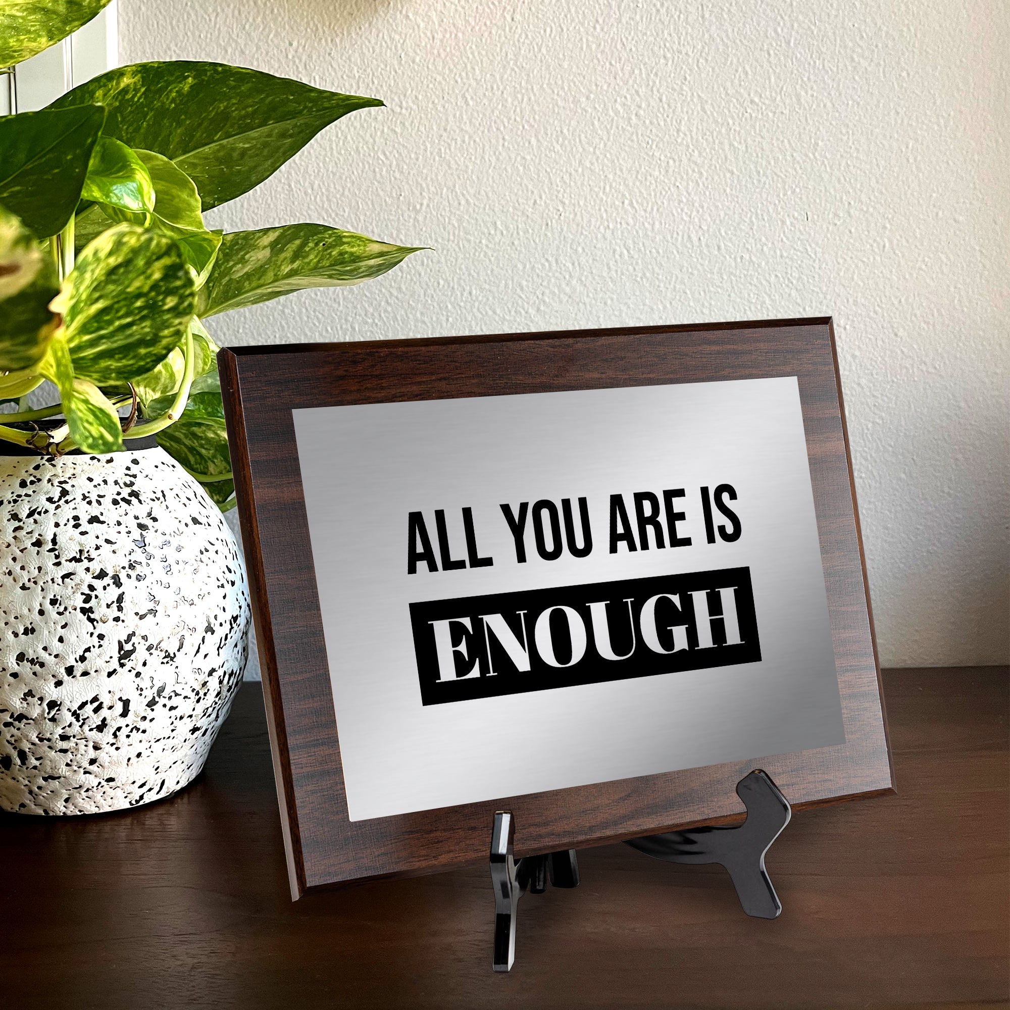 All You Are is Enough Decorative Wall Plaque | Easel Mount Option | Inspirational Affirmation Wall Art