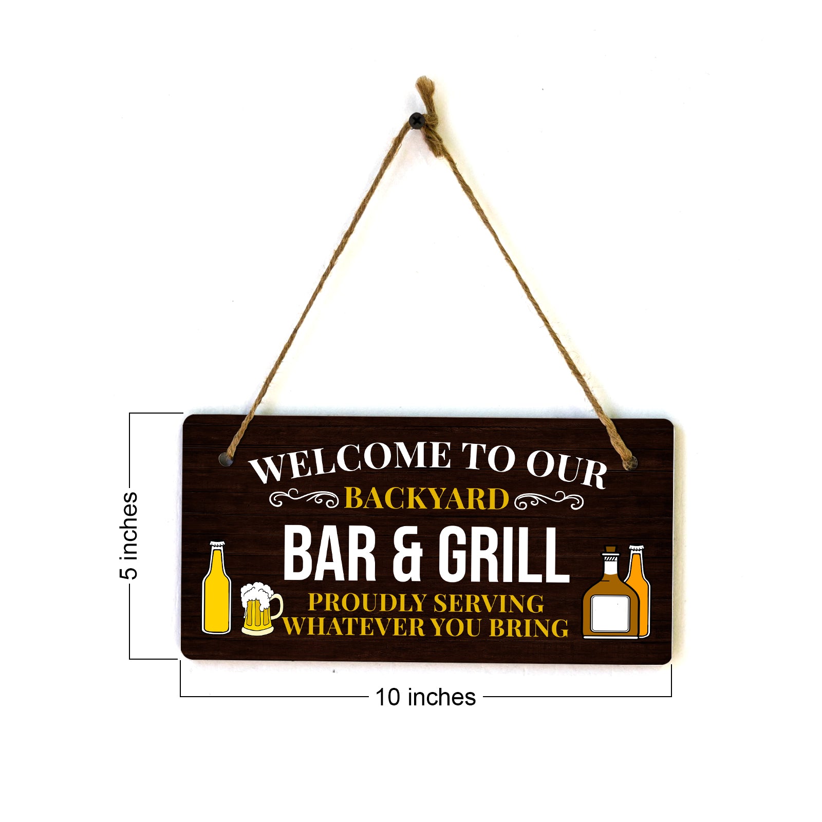 Welcome To Our Backyard Bar & Grill Proudly Serving Whatever You Bring 5x10 Hanging Plus Wall or Door Sign | Funny Home Decor