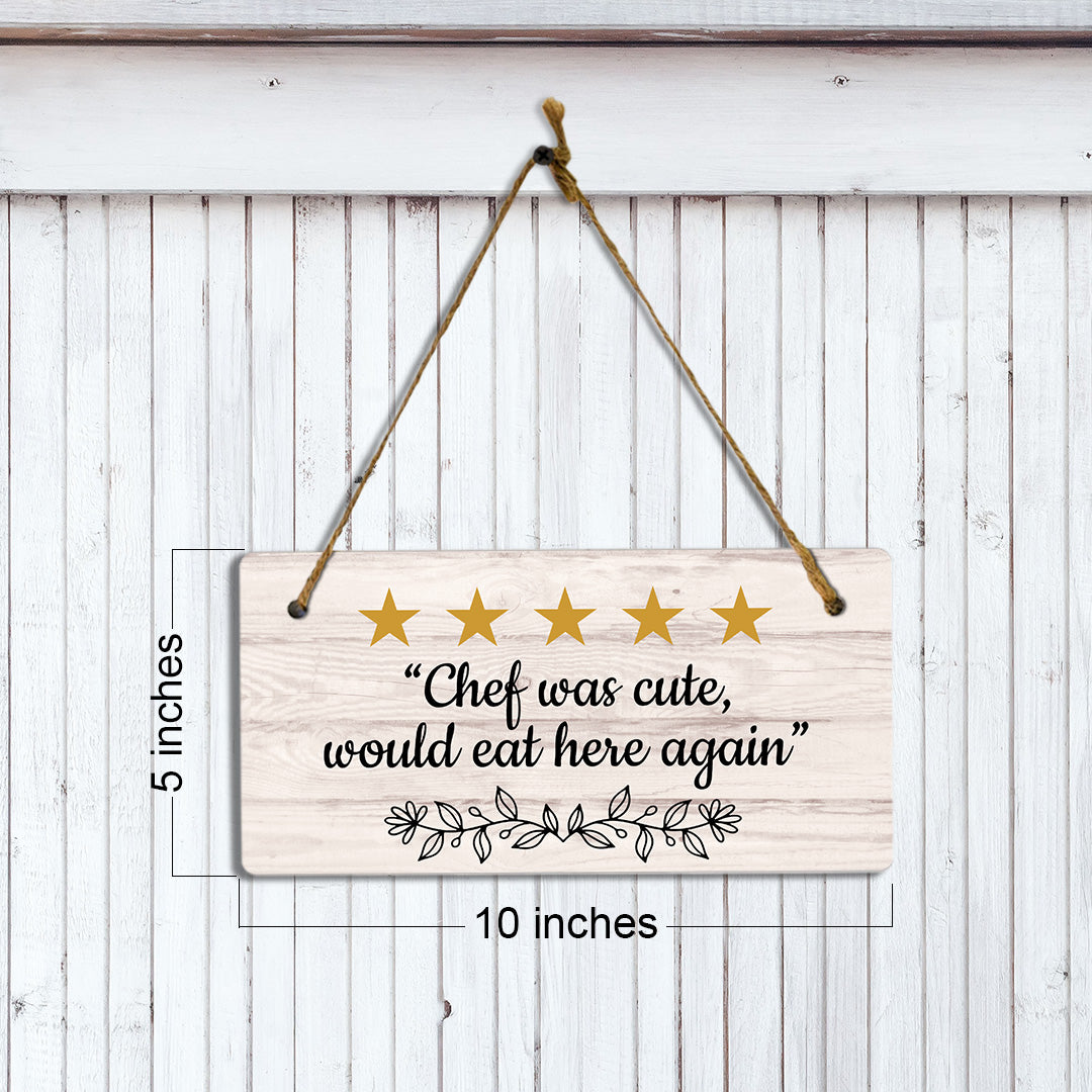 Chef Was Cute, Would Eat Here Again 5x10 Hanging Plus Wall or Door Sign | Kitchen Home Décor