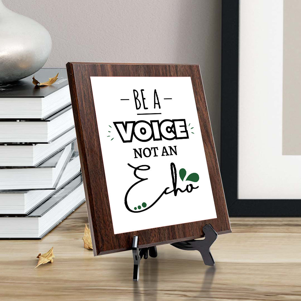 Be A Voice Not An Echo Decorative Wall Plaque | Motivational Home Decor