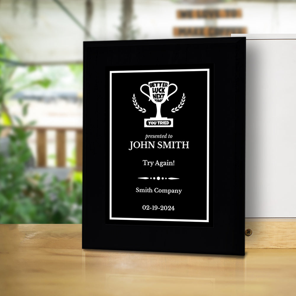 Better Luck Next Time Novelty Funny Customizable Black Frame Award Plaque | Easel Mount Option | Funny Parody Achievement Personalizable Plaques