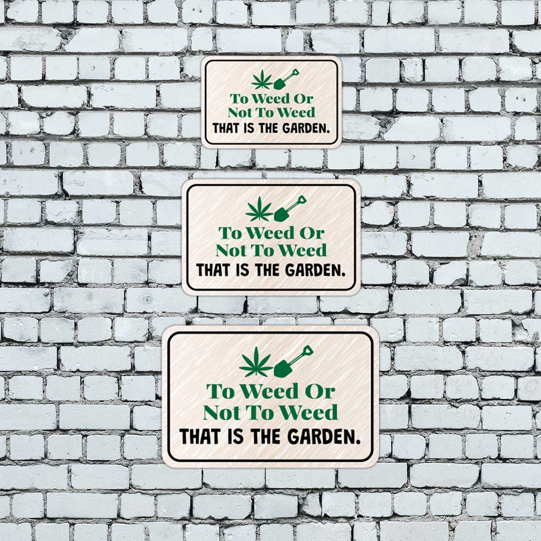 Classic Framed Plus To Weed Or Not To Weed That Is The Garden. Door or Wall Sign | Home & Garden Decor