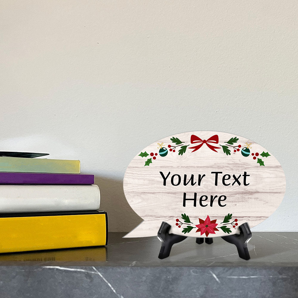 Customizable Christmas Speech Bubble Table Sign With Acrylic Stand (6” x 4”) | Holiday Indoor Decoration