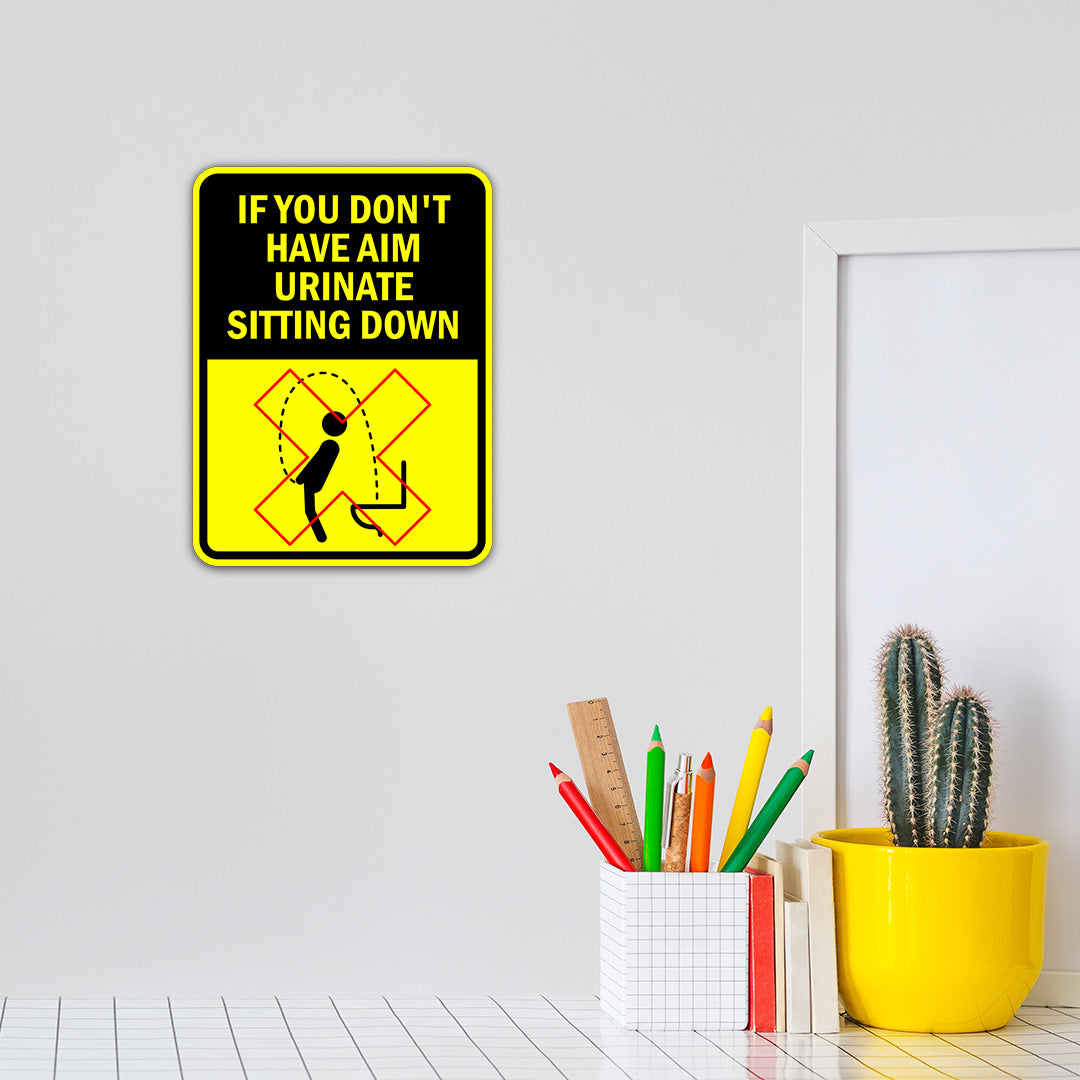 Portrait Round Plus If You Don't Have Aim Urinate Sitting Down Door or Wall Sign | Funny Warning Sign For Bathroom