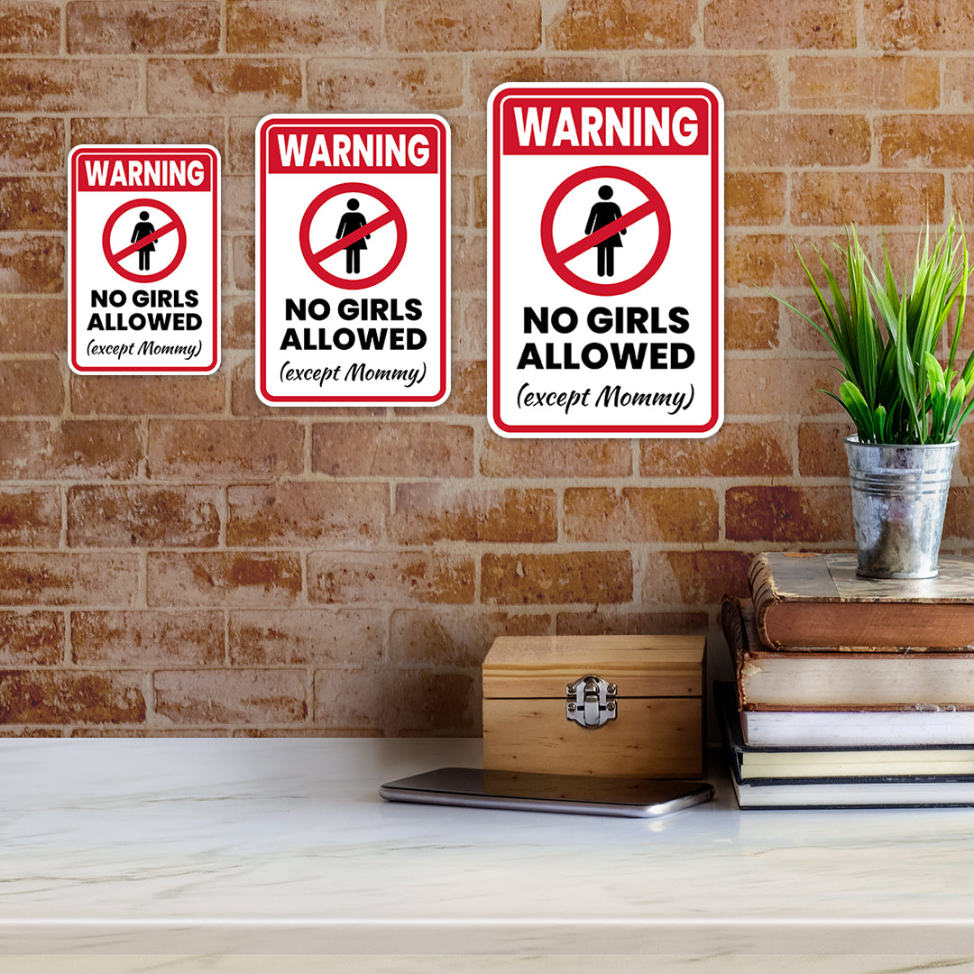 Portrait Round Plus Warning No Girls allowed (except Mommy) Wall or Door Sign | Easy Installation | Funny Novelty Imitation Warning Signs