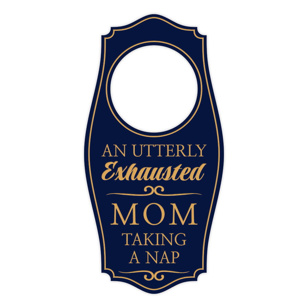 An Utterly Exhausted Mom Taking a Nap Door Hanger | House or Business Door Sign