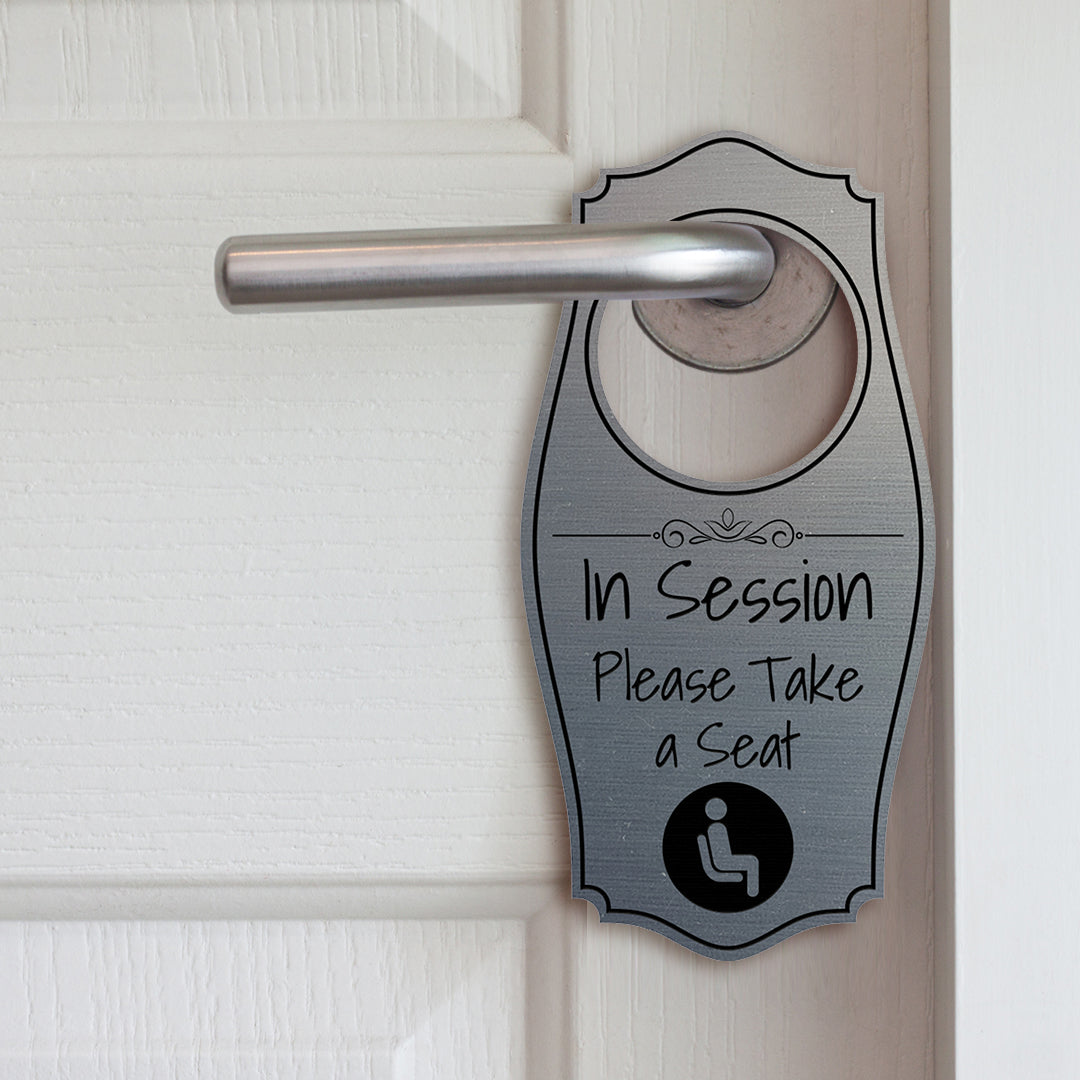 In Session Please Take A Seat Door Hanger | House or Business Door Sign