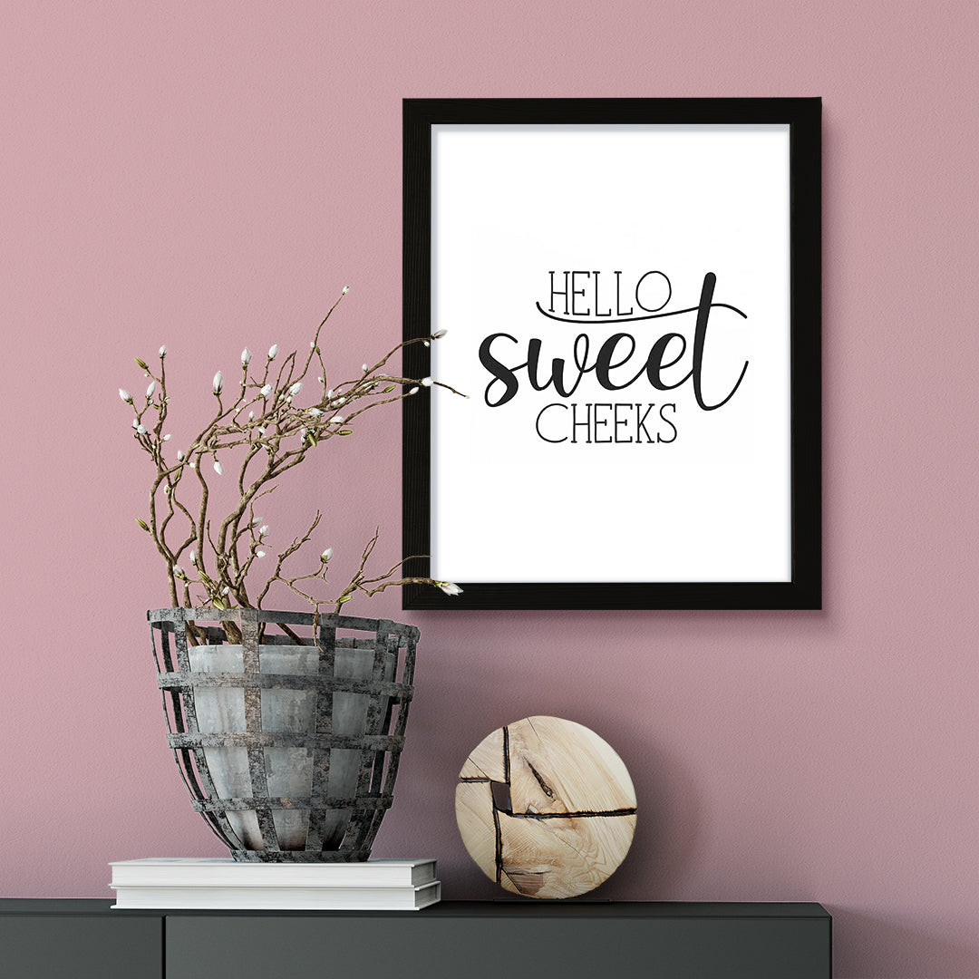 Hello Sweet Cheeks, Framed Wall Art, Home Décor Prints