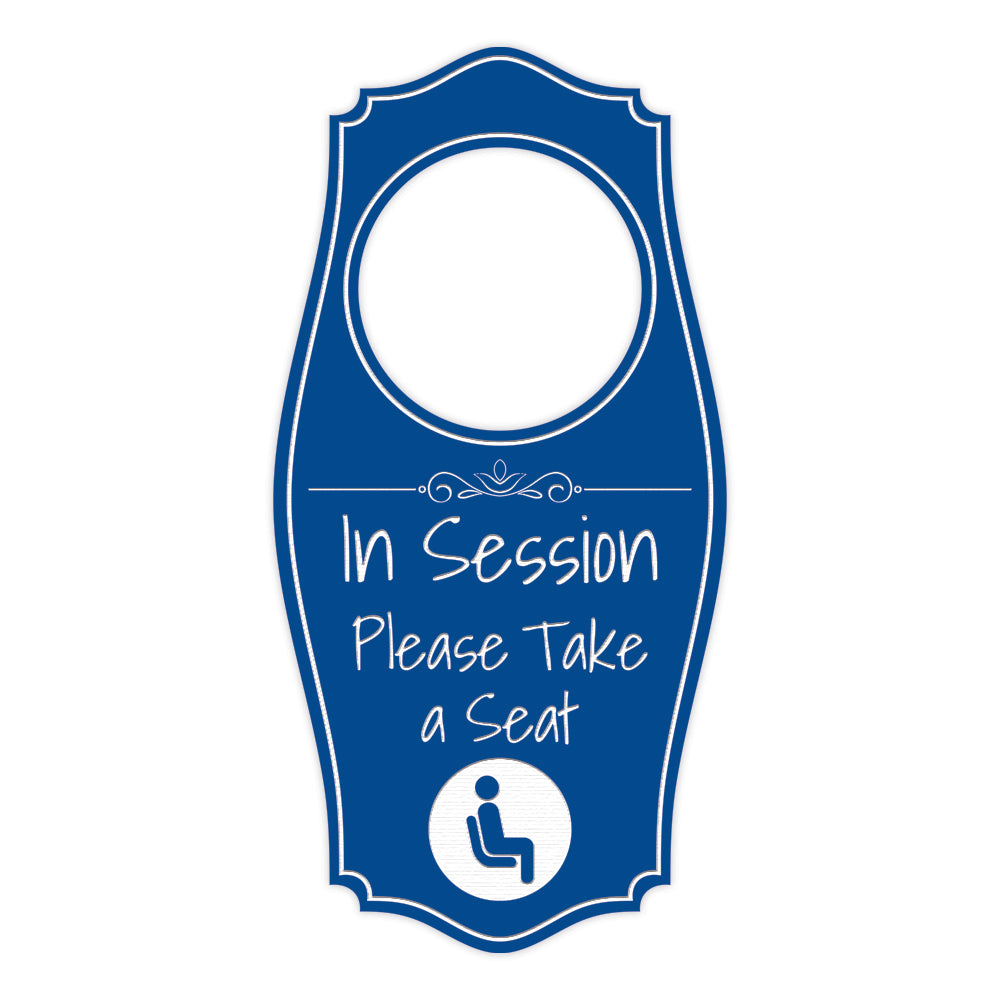 In Session Please Take A Seat Door Hanger | House or Business Door Sign